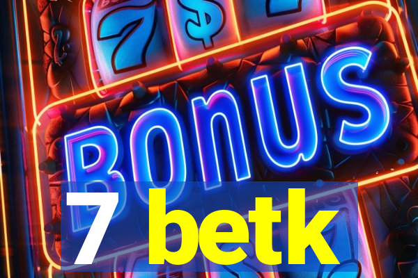 7 betk